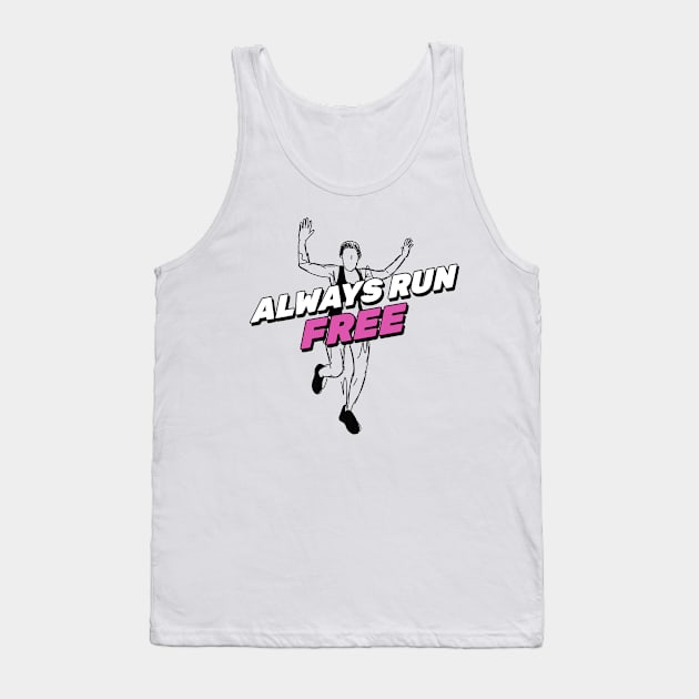 Always Run Free Running Tank Top by TheFireInsideTeeShop